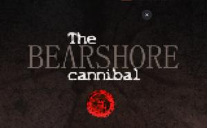 play The Bearshore Cannibal