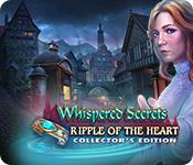 Whispered Secrets: Ripple Of The Heart Collector'S Edition