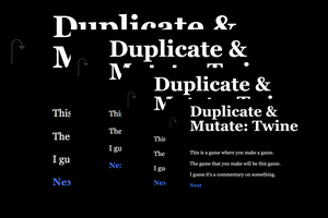 play Duplicate & Mutate: Twine (2021)