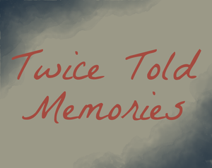 play Twice Told Memories