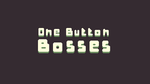 play One Button Bosses (Test Build)