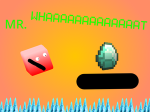 play Mr.Whaaaaaaaaaaat