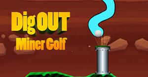 play Dig Out Miner Golf