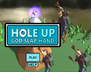 Hole Up: God Slap Hand