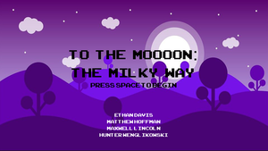 play To The Mooooon: The Milky Way