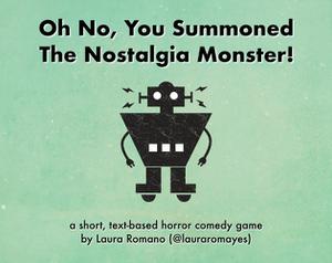 play Oh No, You Summoned The Nostalgia Monster!
