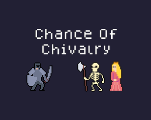 play Chance Of Chivalry