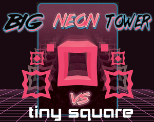 play Big Neon Tower Vs Tiny Square
