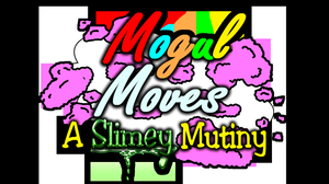 play Mogul Moves: A Slimey Mutiny Web