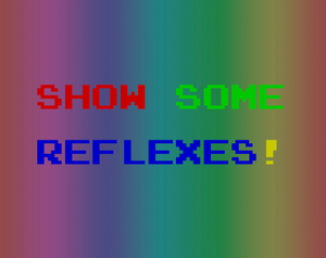 play Show Some Reflexes!