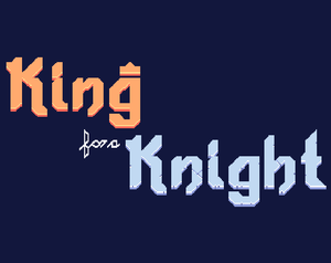 play King For A Knight