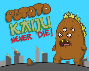 play Potato Kaiju Never Die!