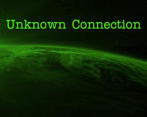play Unknown Connection