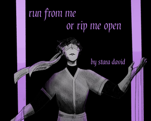 play Run From Me Or Rip Me Open