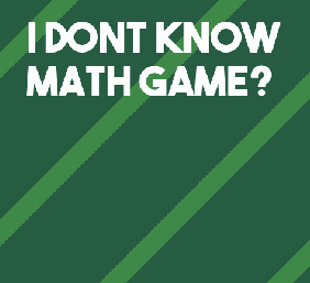 play I Dont Know Math Game?