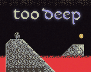 play Too Deep