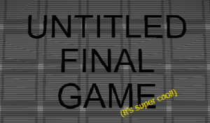 play Untitled Final Game