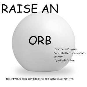 Raise An Orb