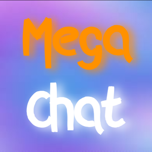 play Mega Chat: Browser Edition