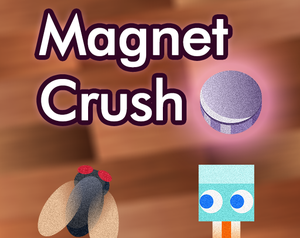 play Magnet Crush [Gmtk 2021]