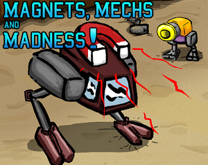 play Magnets, Mechs And Madness!