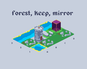 play Forest, Keep, Mirror
