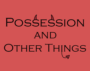 play Possession And Other Things