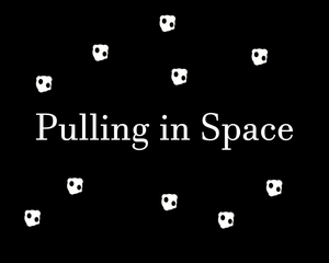 play Pulling In Space