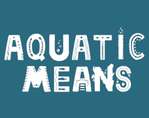 play Aquatic Means