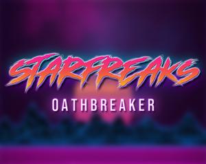 Starfreaks: Oathbreaker