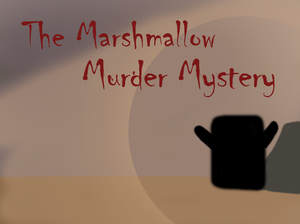 play The Marshmallow Murder Mystery