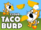 play Taco Burp | Cloud