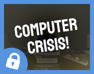 play C:\\Computer Crisis!\