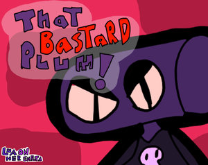 play That Bastard Plum