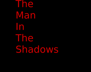 play The Man In The Shadows