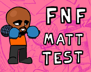 play Fnf Matt Test