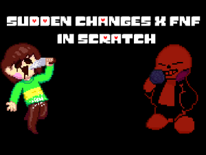 play Fnf: Sudden Changes But In Scratch! (Ut Au X Fnf)