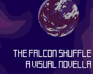 play The Falcon Shuffle: A Visual Novella