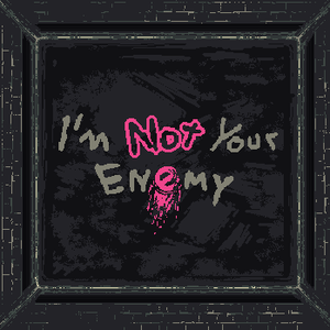play I'M Not Your Enemy