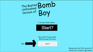 play The Busted Unfinished Version Of Bomb Boy