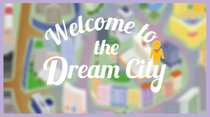 play Welcome To The Dream City