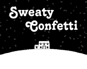 play Sweaty Confetti (Demo)