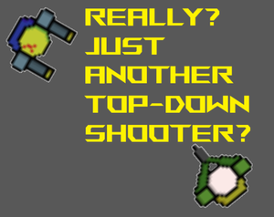 play Really? Just Another Top-Down Shooter Game?