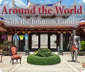 play Around The World With The Johnson Family