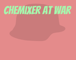 play Chemixer At War
