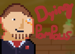 play Dying Pompous