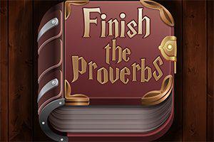 play Finish The Proverbs