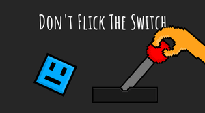 play Don'T Flick The Switch