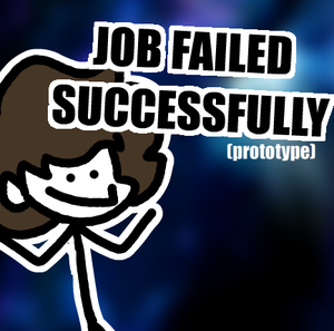play Job Failed Successfully [Jam Prototype]