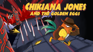 Chikiana Jones And The Golden Eggs